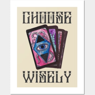 Choose Wisely Posters and Art